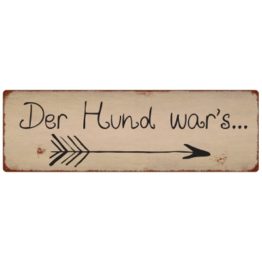 INTERLUXE-METALLSCHILD-Blechschild-DER-HUND-WARS-Geschenk-Tierisch-Hund