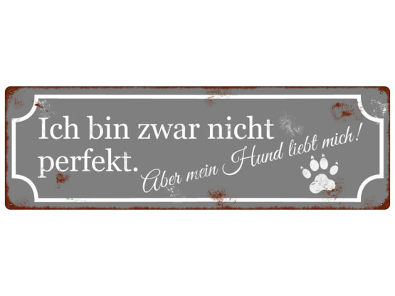 Blechschild "Ich bin zwar nicht perfekt"