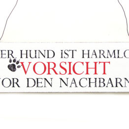 shabby-vintage-schild-tuerschild-der-hund-ist-harmlos-vorsicht-vor-den-nachbarn