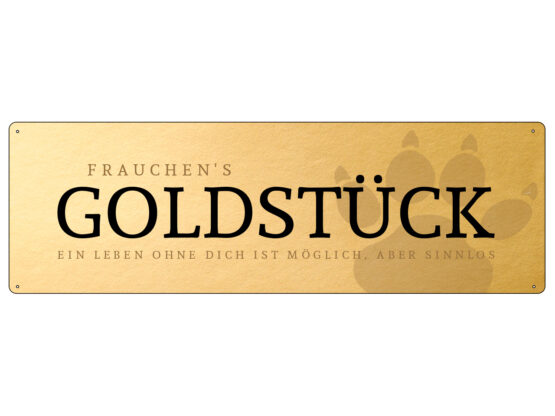 Blechschild "Frauchens Goldstück"