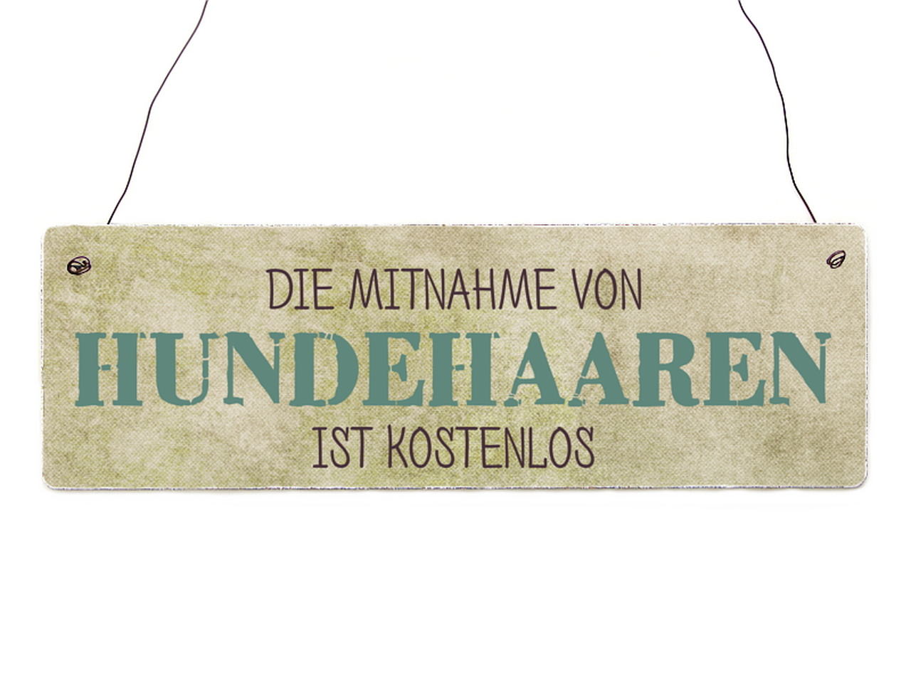 Holzschild “Die Mitnahme von Hundehaaren ist kostenlos”