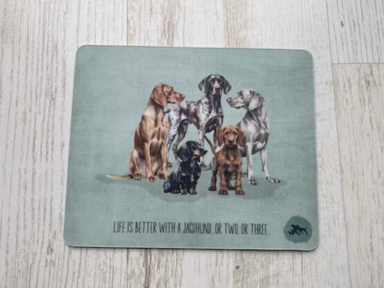 Unikate Hands4paws e.V. - Mousepad "Life is better with a Jagdhund...."